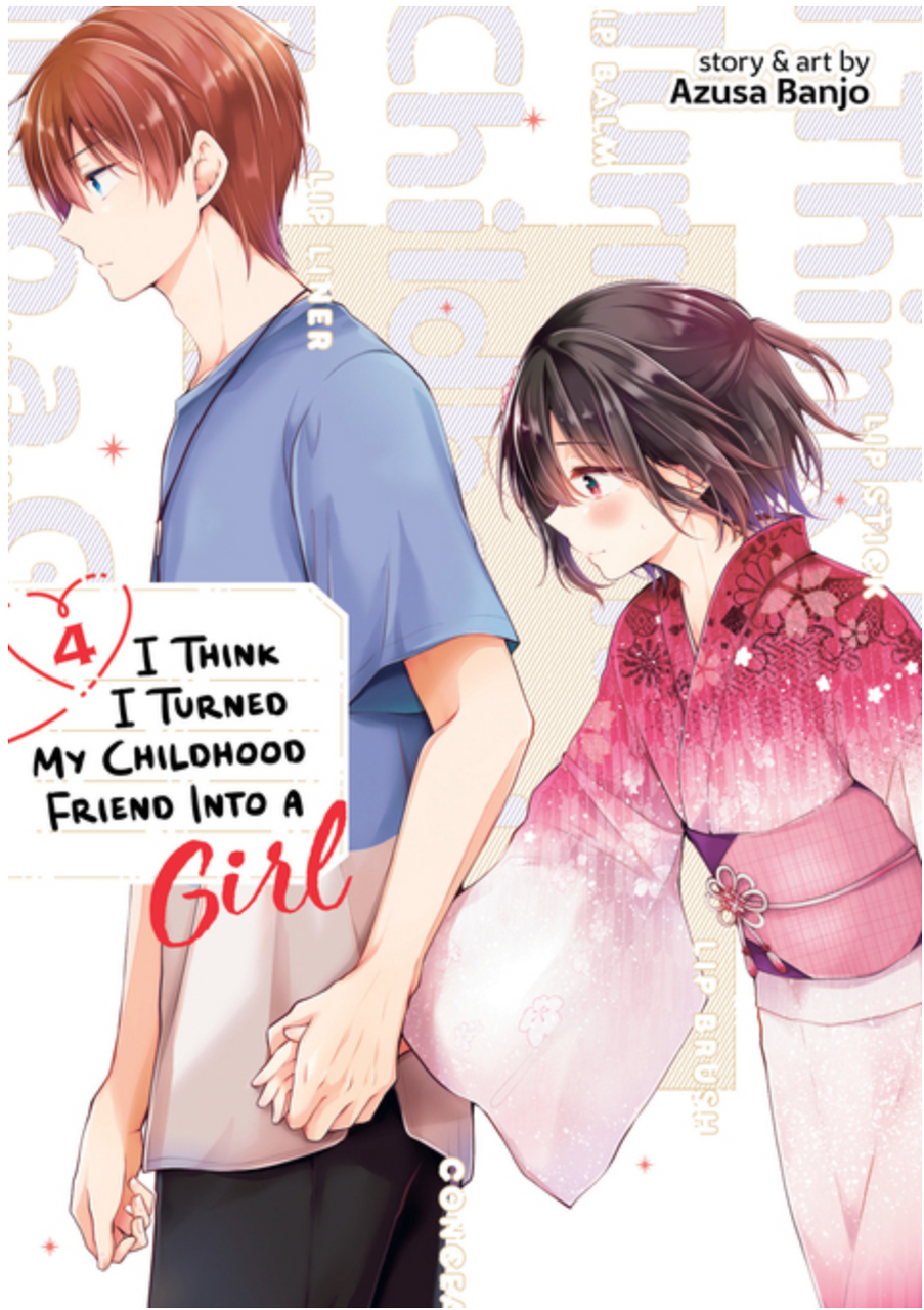 I Think I Turned My Childhood Friend Into a Girl Vol. 4