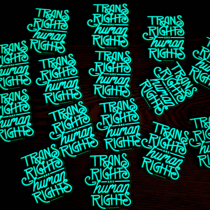 Trans Rights Are Human Rights Glow Sticker -Glow-In-The-Dark