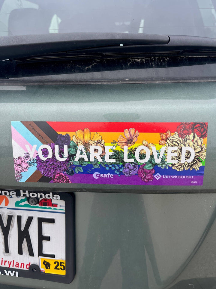You Are Loved Bumper Sticker | LGBTQ+ Pride