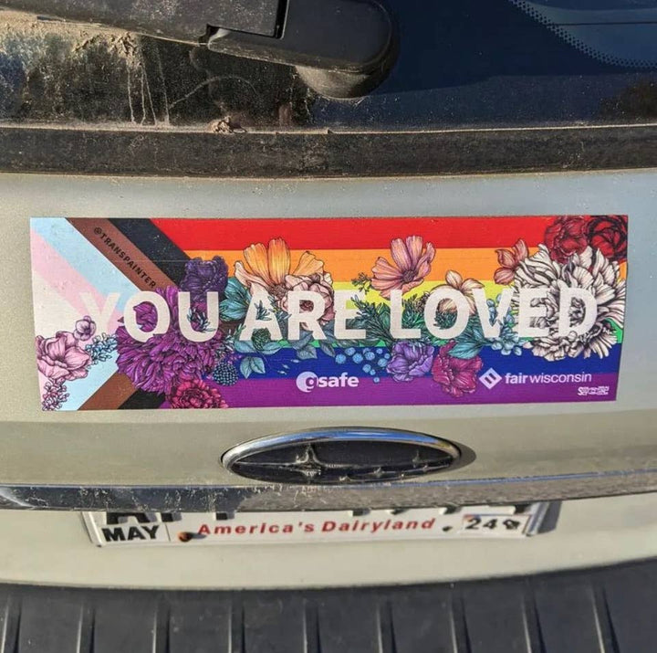 You Are Loved Bumper Sticker | LGBTQ+ Pride