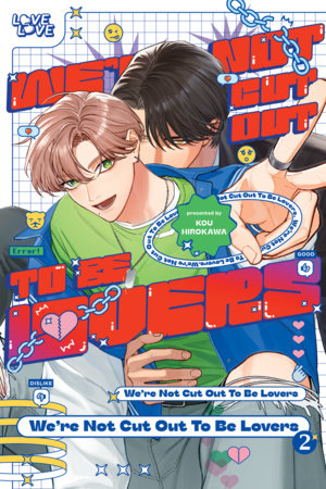 We're Not Cut Out to Be Lovers Vol. 2