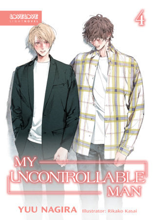 My Uncontrollable Man, Volume 4 (Light Novel)