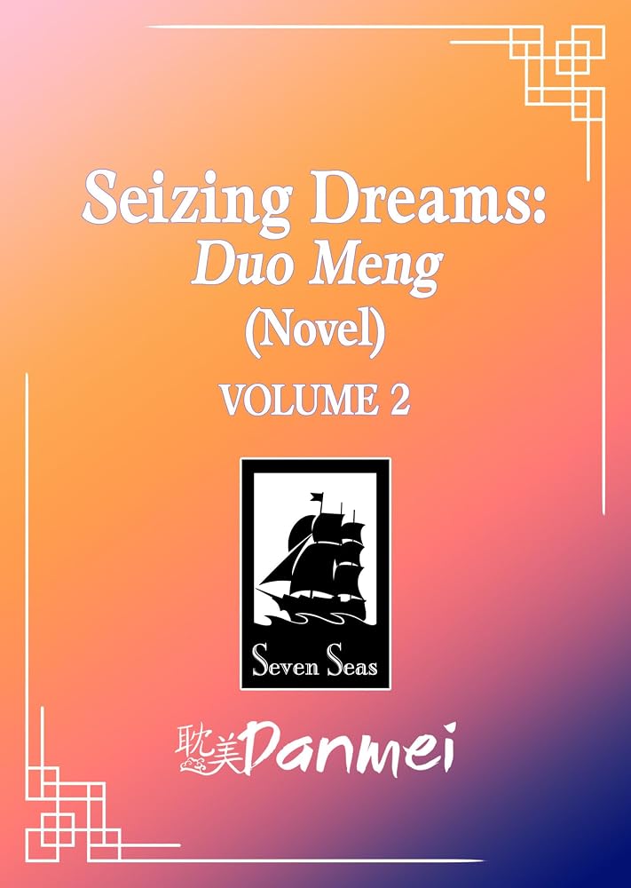 Seizing Dreams: Duo Meng (Novel) Vol. 2 (Seizing Dreams (Novel)) cover image