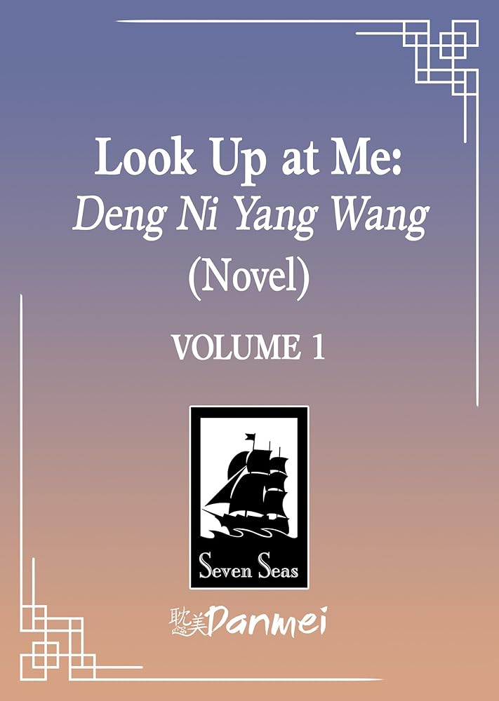 Look Up at Me: Deng Ni Yang Wang (Novel) Vol. 1 cover image