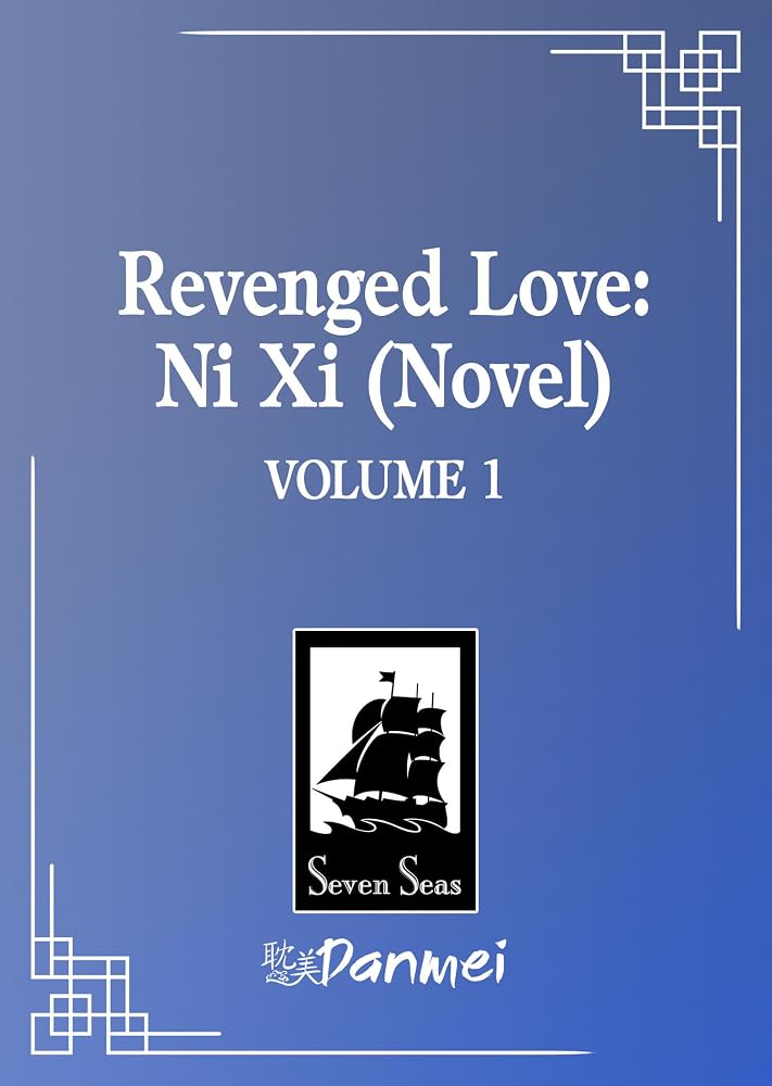 Revenged Love: Ni Xi (Novel) Vol. 1 cover image