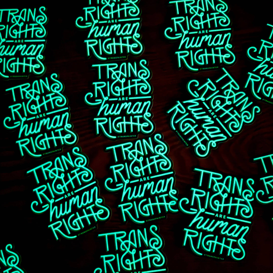 Trans Rights Are Human Rights Glow Sticker -Glow-In-The-Dark